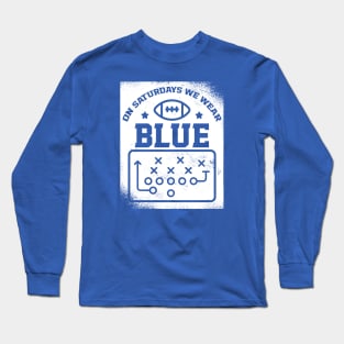 On Saturdays We Wear Blue // Vintage School Spirit // Go Blue Long Sleeve T-Shirt